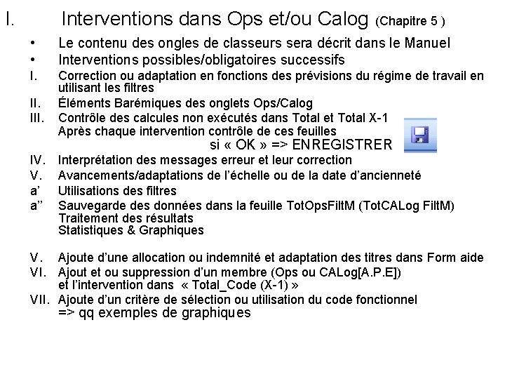 I. Interventions dans Ops et/ou Calog (Chapitre 5 ) • • Le contenu des