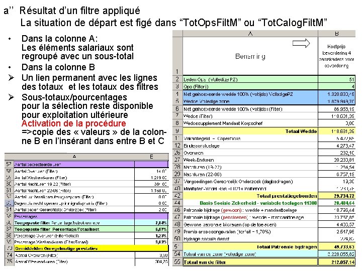 a’’ Résultat d’un filtre appliqué La situation de départ est figé dans “Tot. Ops.