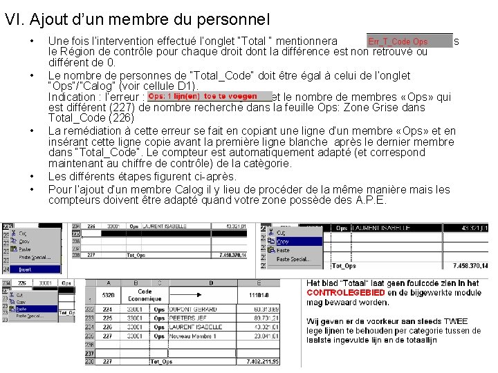 VI. Ajout d’un membre du personnel • • • Une fois l’intervention effectué l’onglet