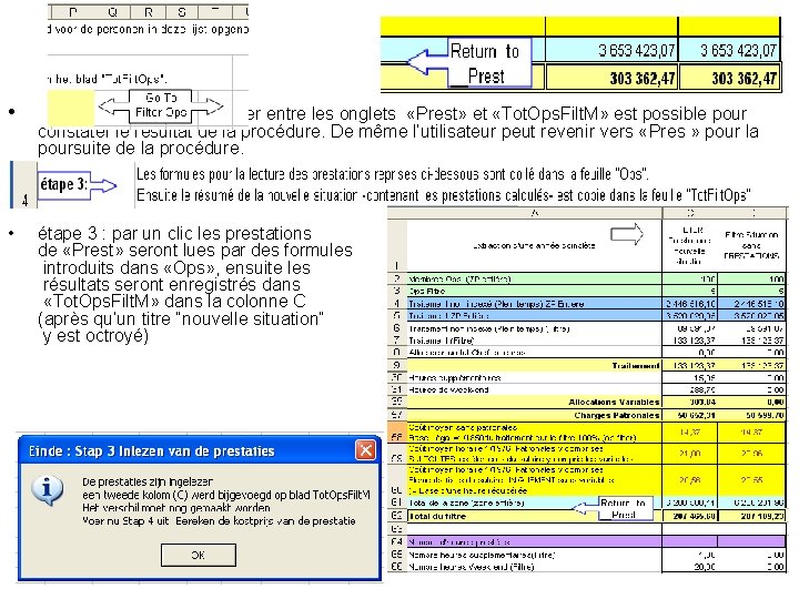  • Basculer entre les onglets «Prest» et «Tot. Ops. Filt. M» est possible