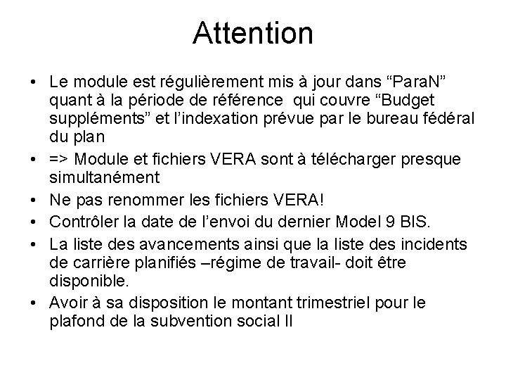 Attention • Le module est régulièrement mis à jour dans “Para. N” quant à