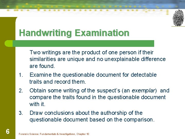 Handwriting Examination Two writings are the product of one person if their similarities are