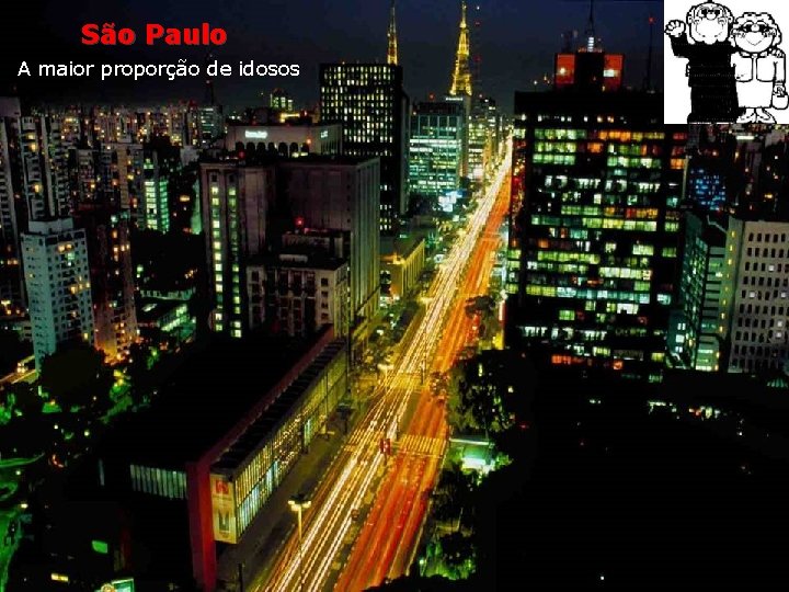 São Paulo A maior proporção de idosos 
