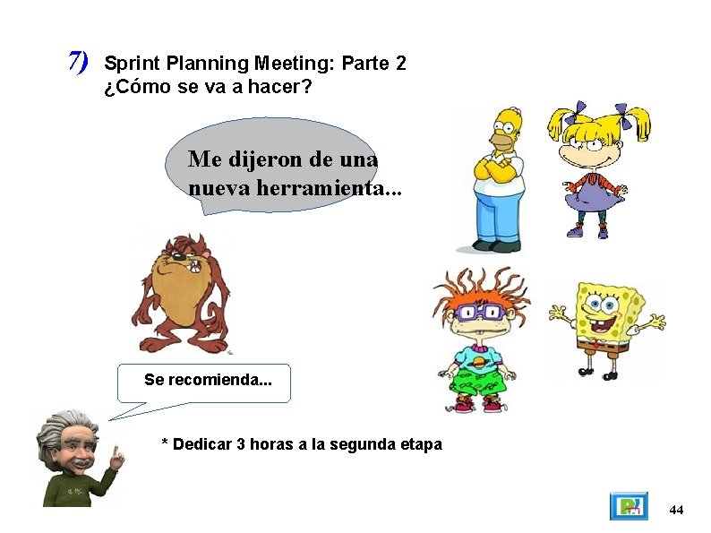 7) Sprint Planning Meeting: Parte 2 ¿Cómo se va a hacer? Me dijeron de