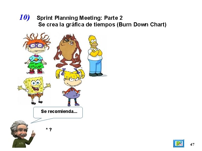 10) Sprint Planning Meeting: Parte 2 Se crea la gráfica de tiempos (Burn Down