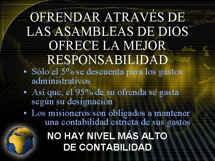 OFRENDAR ATRAVÉS DE LAS ASAMBLEAS DE DIOS OFRECE LA MEJOR RESPONSABILIDAD • Sólo el