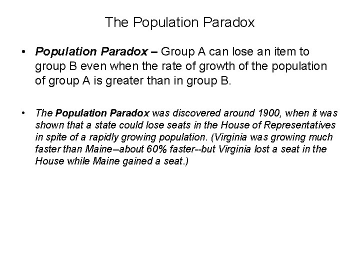 The Population Paradox • Population Paradox – Group A can lose an item to