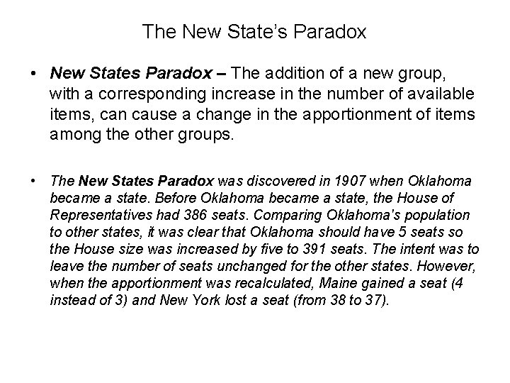 The New State’s Paradox • New States Paradox – The addition of a new