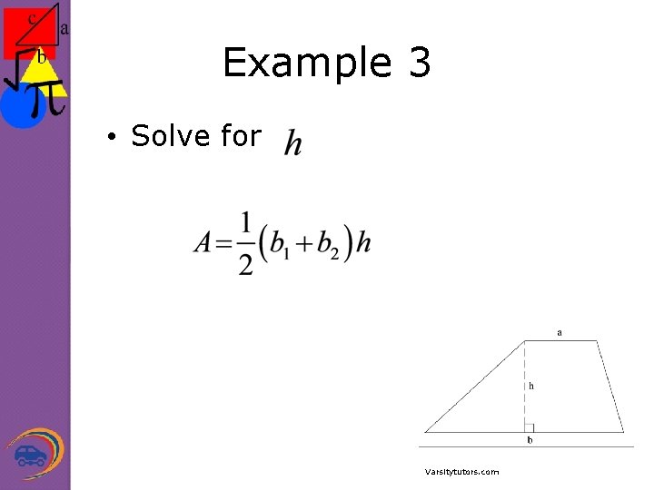 Example 3 • Solve for Varsitytutors. com 