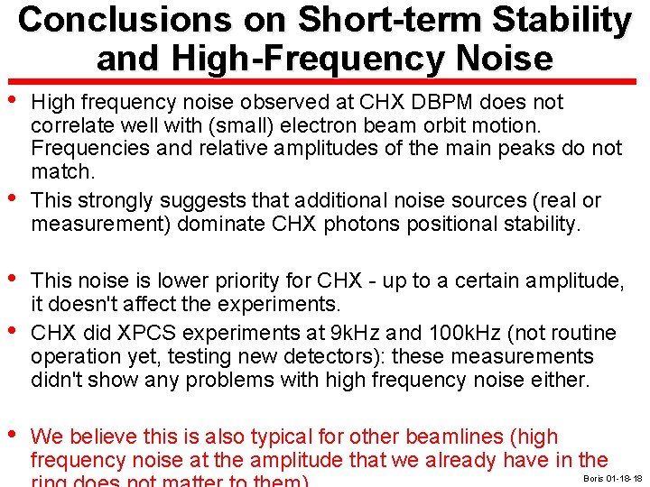 Conclusions on Short-term Stability and High-Frequency Noise • • • High frequency noise observed