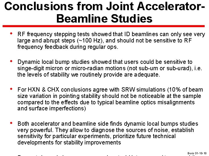 Conclusions from Joint Accelerator. Beamline Studies • RF frequency stepping tests showed that ID