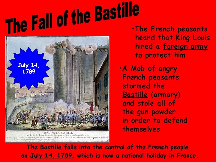  • The French peasants heard that King Louis hired a foreign army to