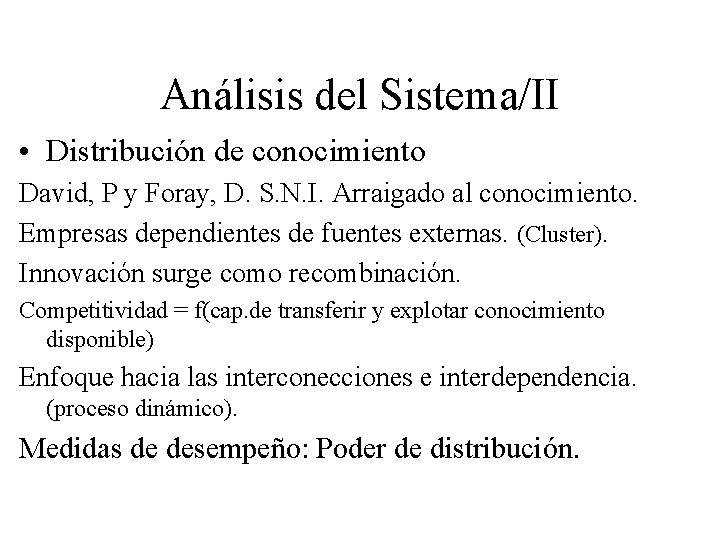 Análisis del Sistema/II • Distribución de conocimiento David, P y Foray, D. S. N.