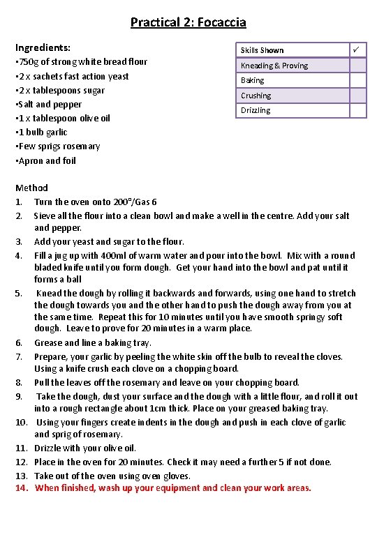 Practical 2: Focaccia Ingredients: • 750 g of strong white bread flour • 2