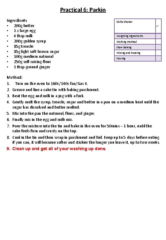 Practical 6: Parkin Ingredients • 200 g butter • 1 x large egg •