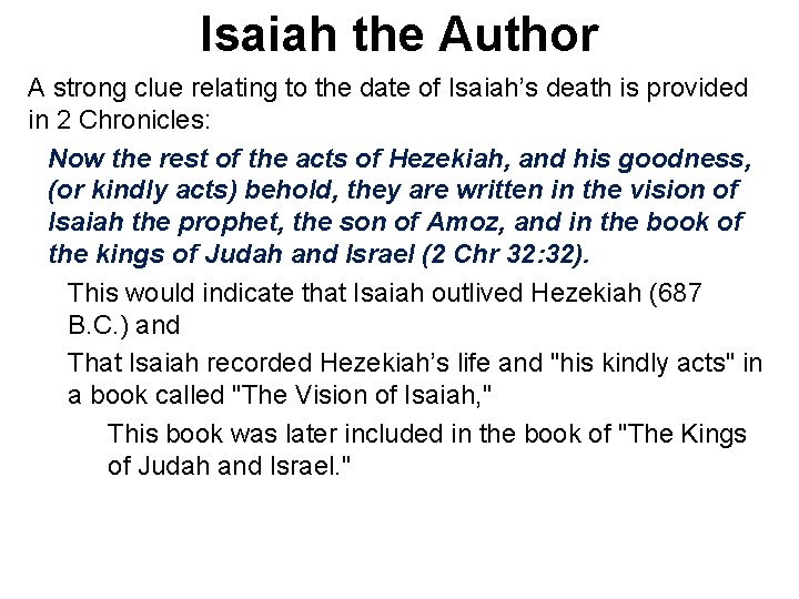 Isaiah the Author A strong clue relating to the date of Isaiah’s death is