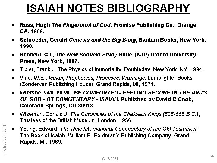  Ross, Hugh The Fingerprint of God, Promise Publishing Co. , Orange, CA, 1989.