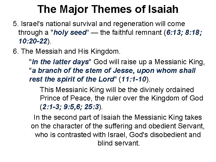 The Major Themes of Isaiah 5. Israel's national survival and regeneration will come through