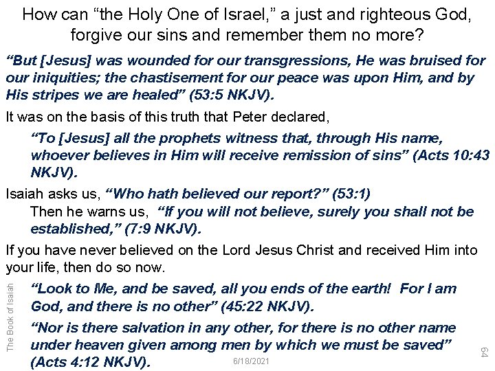 How can “the Holy One of Israel, ” a just and righteous God, forgive