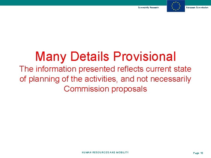 Community Research European Commission Many Details Provisional The information presented reflects current state of