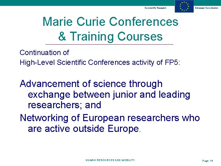 Community Research European Commission Marie Curie Conferences & Training Courses Continuation of High-Level Scientific