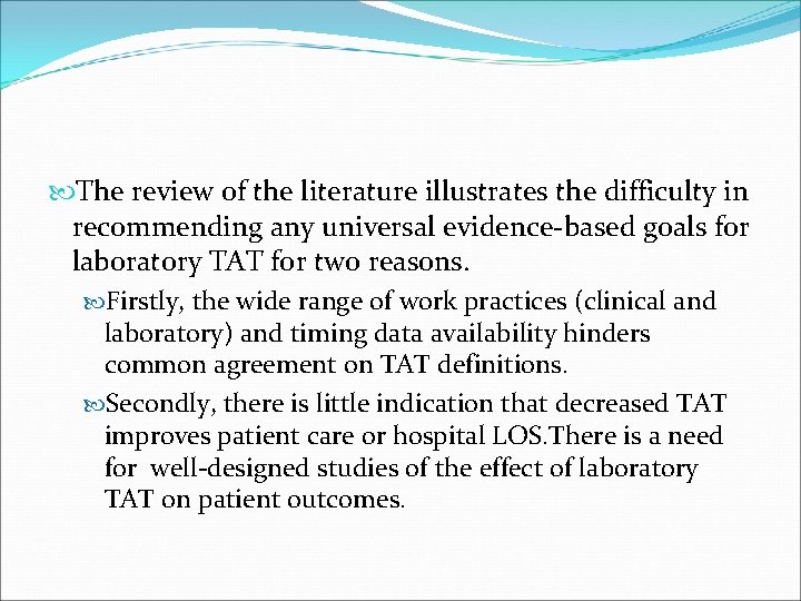  The review of the literature illustrates the difficulty in recommending any universal evidence-based