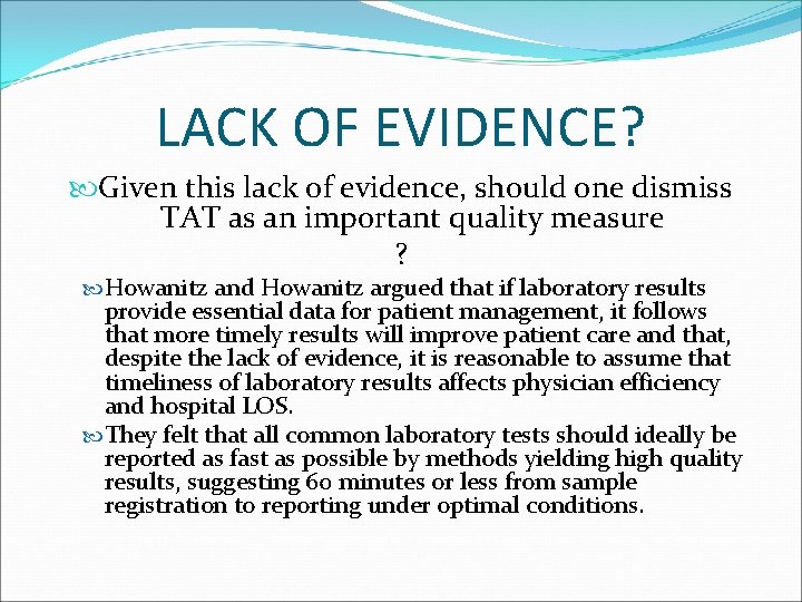 LACK OF EVIDENCE? Given this lack of evidence, should one dismiss TAT as an
