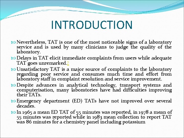 INTRODUCTION Nevertheless, TAT is one of the most noticeable signs of a laboratory service