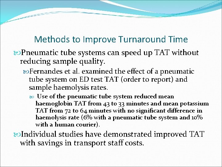Methods to Improve Turnaround Time Pneumatic tube systems can speed up TAT without reducing