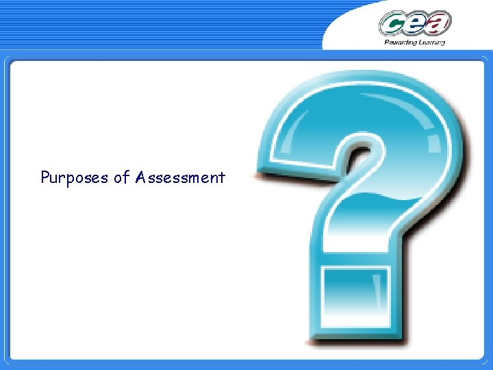 Purposes of Assessment 