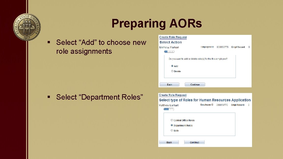 Preparing AORs § Select “Add” to choose new role assignments § Select “Department Roles”