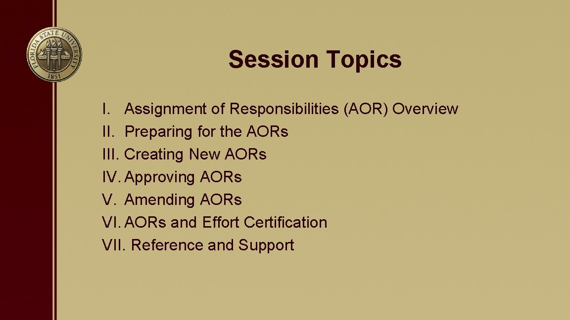 Session Topics I. Assignment of Responsibilities (AOR) Overview II. Preparing for the AORs III.