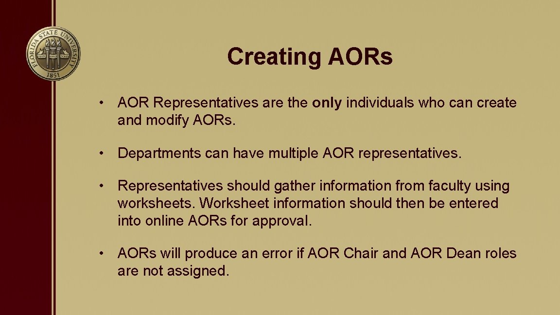 Creating AORs • AOR Representatives are the only individuals who can create and modify