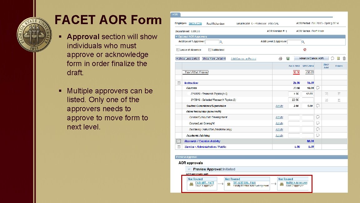 FACET AOR Form § Approval section will show individuals who must approve or acknowledge
