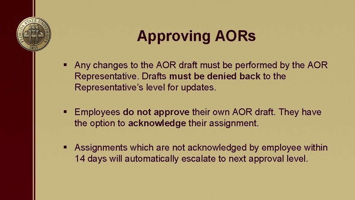 Approving AORs § Any changes to the AOR draft must be performed by the