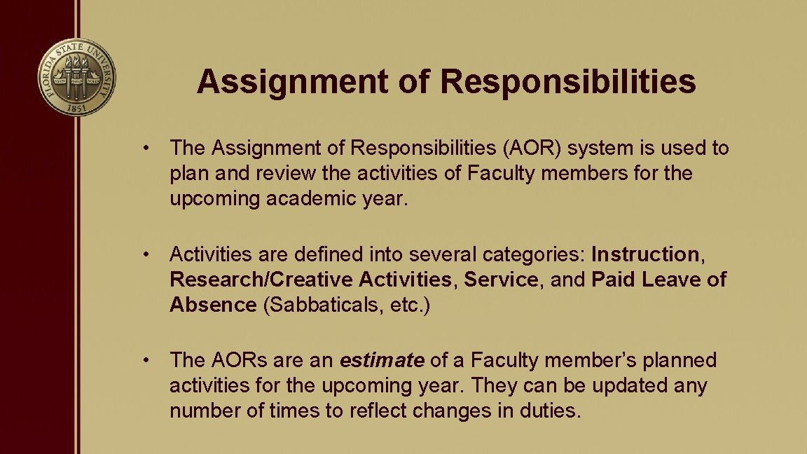 Assignment of Responsibilities • The Assignment of Responsibilities (AOR) system is used to plan