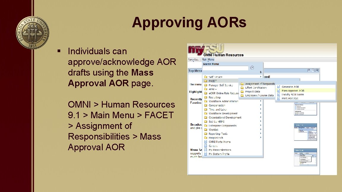 Approving AORs § Individuals can approve/acknowledge AOR drafts using the Mass Approval AOR page.