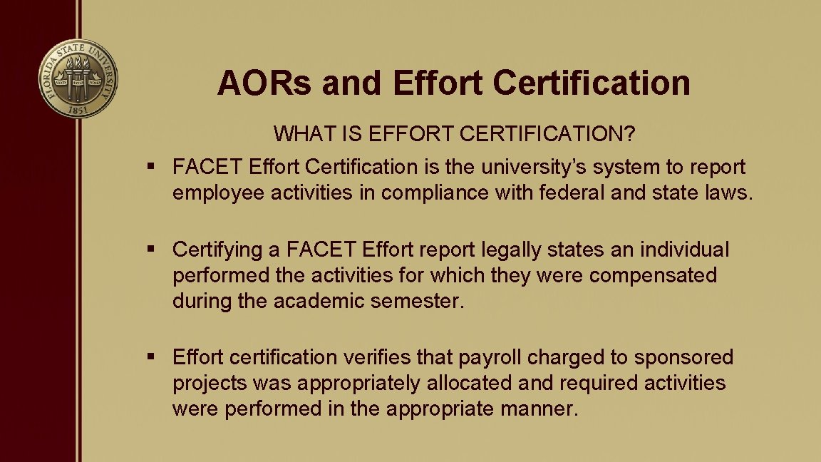 AORs and Effort Certification WHAT IS EFFORT CERTIFICATION? § FACET Effort Certification is the