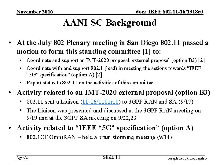 November 2016 doc. : IEEE 802. 11 -16/1318 r 0 AANI SC Background •