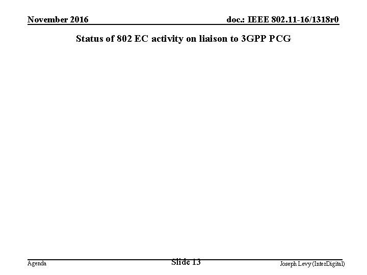 November 2016 doc. : IEEE 802. 11 -16/1318 r 0 Status of 802 EC