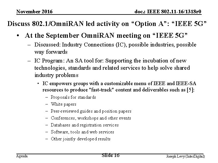 November 2016 doc. : IEEE 802. 11 -16/1318 r 0 Discuss 802. 1/Omni. RAN