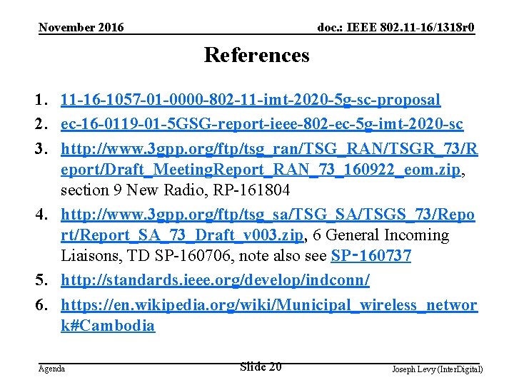 November 2016 doc. : IEEE 802. 11 -16/1318 r 0 References 1. 11 -16