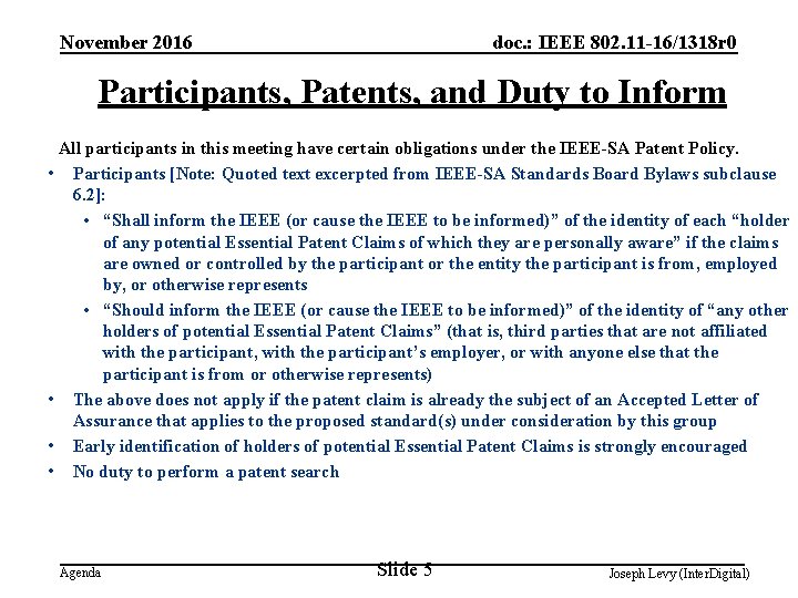 November 2016 doc. : IEEE 802. 11 -16/1318 r 0 Participants, Patents, and Duty