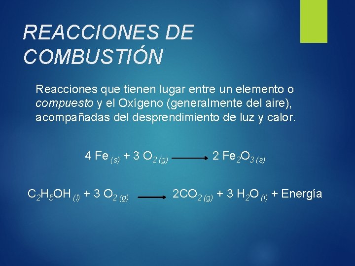 REACCIONES DE COMBUSTIÓN Reacciones que tienen lugar entre un elemento o compuesto y el