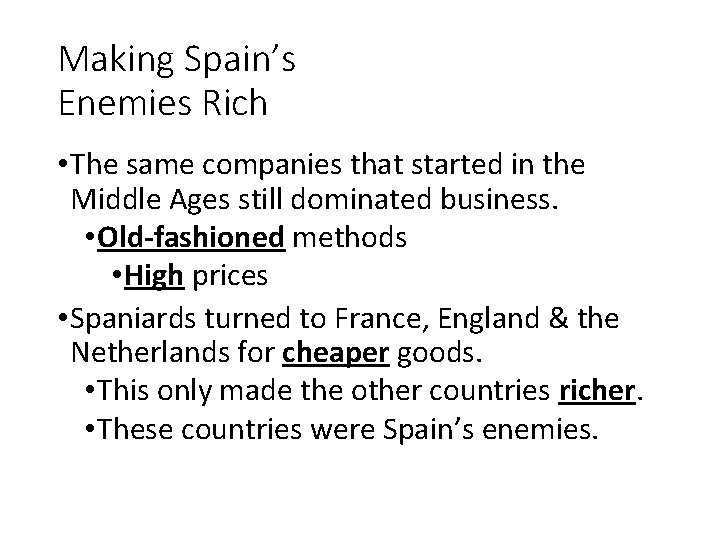 Making Spain’s Enemies Rich • The same companies that started in the Middle Ages