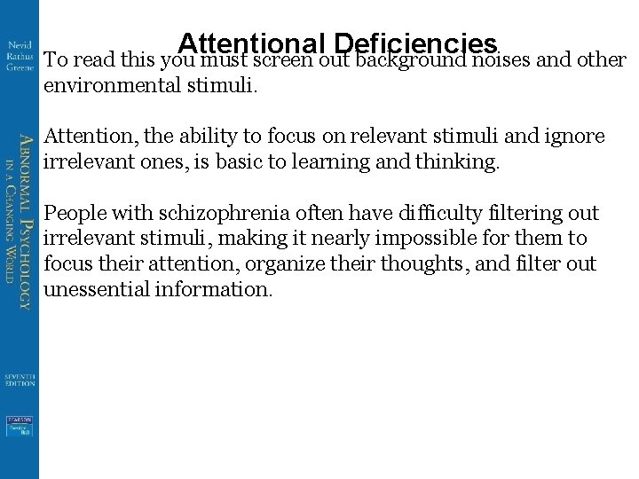 Attentional Deficiencies To read this you must screen out background noises and other environmental