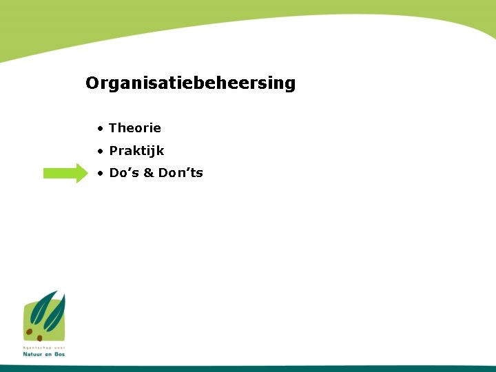Organisatiebeheersing • Theorie • Praktijk • Do’s & Don’ts 