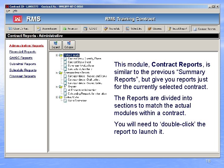 This module, Contract Reports, is similar to the previous “Summary Reports”, but give you
