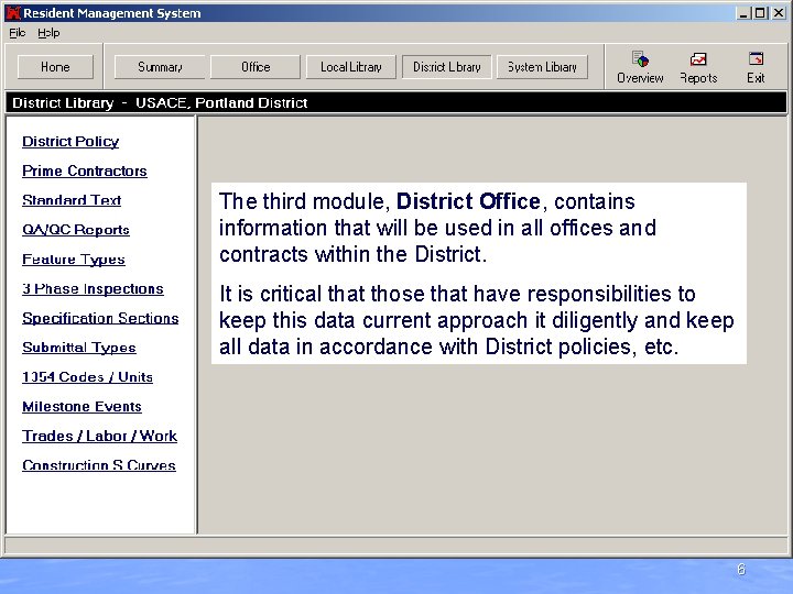 The third module, District Office, contains information that will be used in all offices