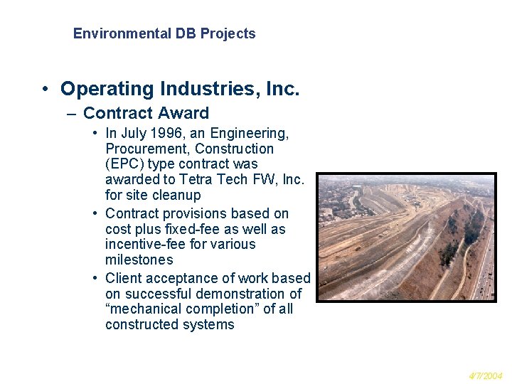 Environmental DB Projects • Operating Industries, Inc. – Contract Award • In July 1996,